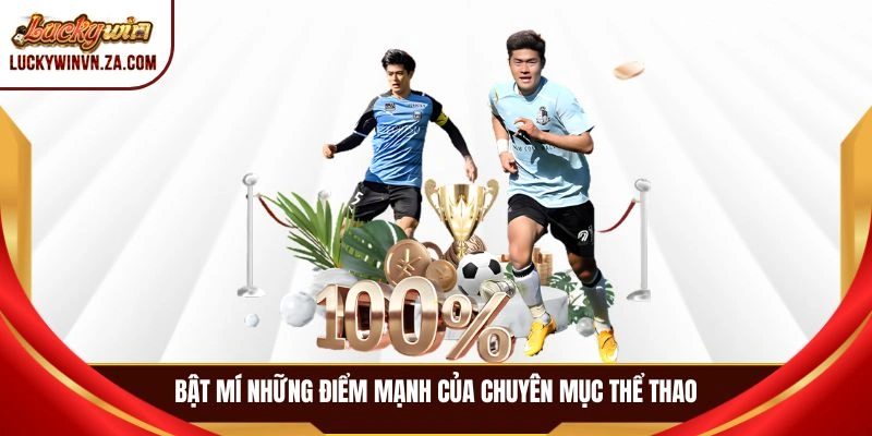 Bật mí những điểm mạnh của chuyên mục thể thao